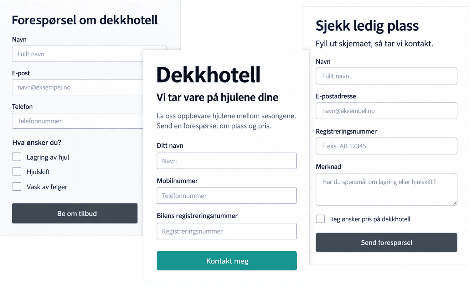 Tre kontaktskjemaer for dekkhotell: ett ber om navn, e-post og telefon før et tilbud, ett ber om navn og mobilnummer for kontakt, og ett ber om registreringsnummer og merknad — ingen av dem viser en pris